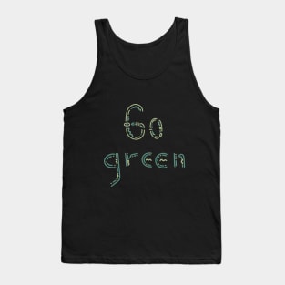 Go green, Save Nature Tank Top